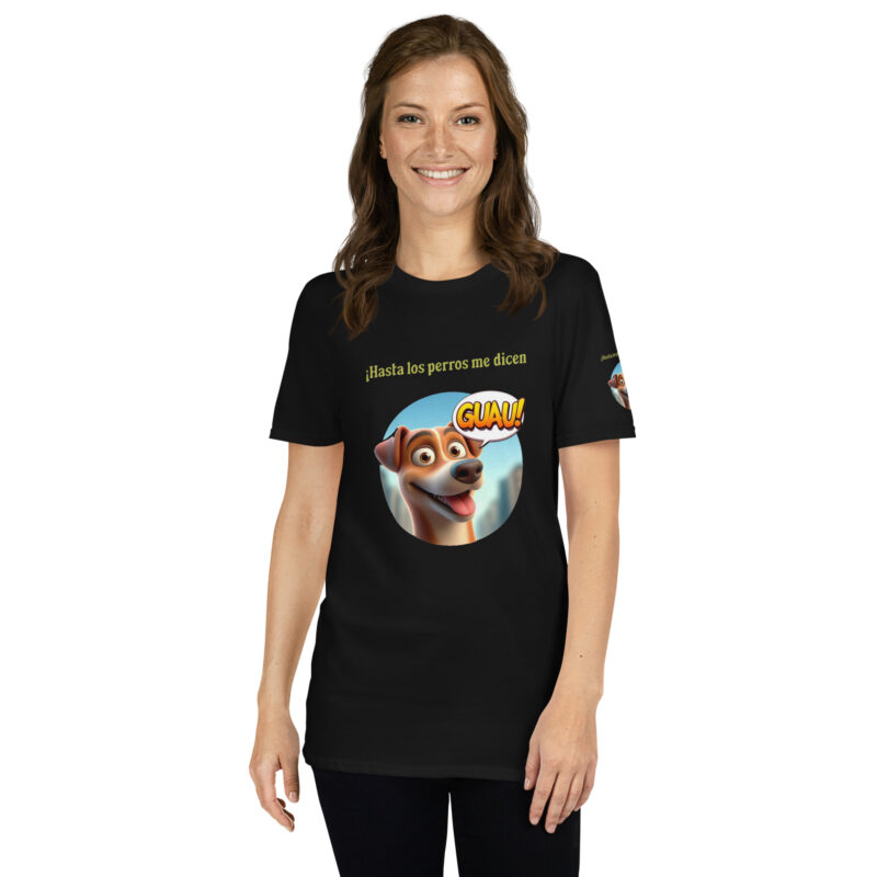 Camiseta de manga corta, para mujer: “Hasta los perros me dicen Guau” - Imagen 2