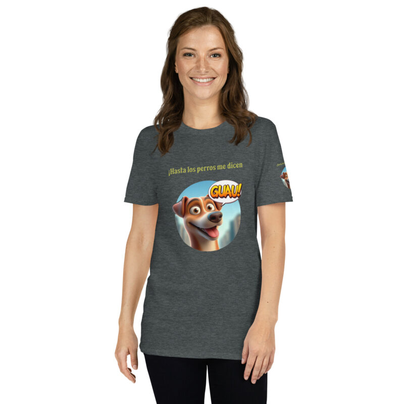 Camiseta de manga corta, para mujer: “Hasta los perros me dicen Guau” - Imagen 4