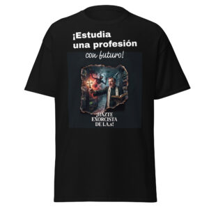 Camiseta de manga corta. “¡Estudia una profesión con futuro! ¡Hazte exorcista de I.A.s!”. Con impresión extra en la manga izquierda. Envío incluido.