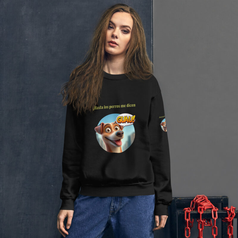 Sudadera, para mujer: “Hasta los perros me dicen Guau” - Imagen 2