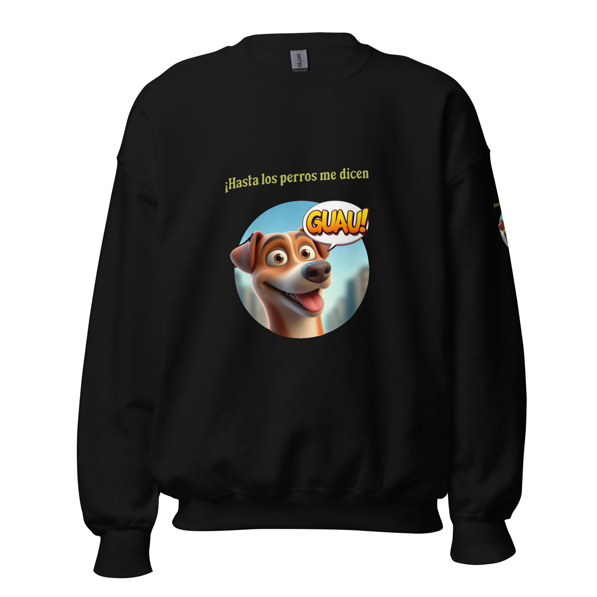 Sudadera, para mujer: “Hasta los perros me dicen Guau”